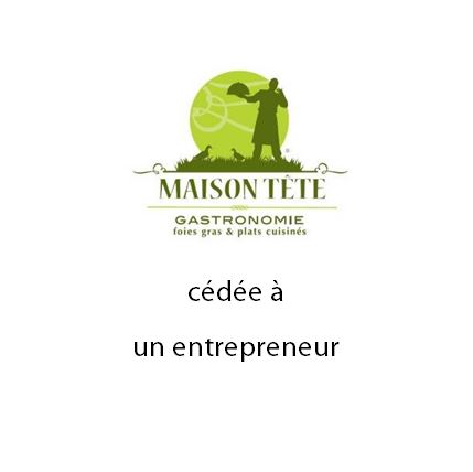 MAISON TETE cédée à un entrepreneur